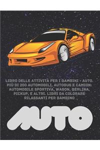 Libro delle attività per i bambini - Auto. Più di 200 automobili, autobus e camion