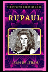 RuPaul Therapeutic Coloring Book: Fun, Easy, and Relaxing Coloring Pages for Everyone