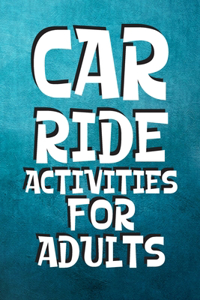 Car Ride Activities for Adults