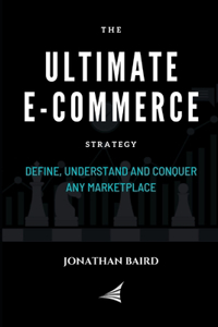 The Ultimate e-Commerce Strategy