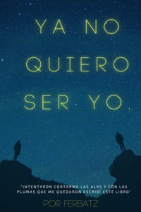 Ya no quiero ser yo