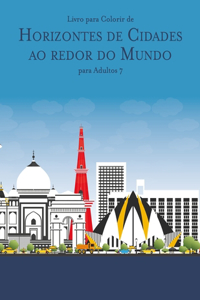 Livro para Colorir de Horizontes de Cidades ao redor do Mundo para Adultos 7