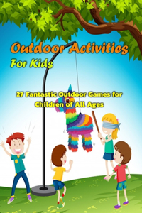 Outdoor Activities For Kids