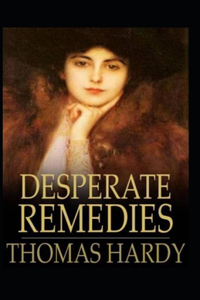 Desperate Remedies Annotated