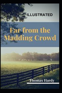 Far from the Madding Crowd Illustrated