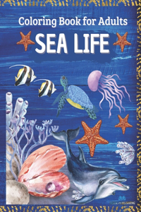 SEA LIFE - Coloring Book for Adults