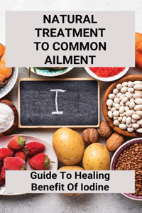 Natural Treatment To Common Ailment