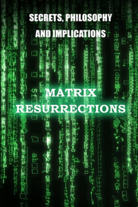 Matrix Resurrections