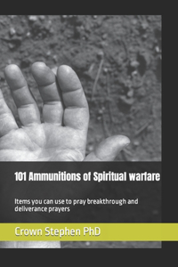 101 Ammunitions of Spiritual warfare