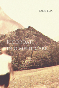 Ricordati di dimenticare