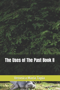 The Uses of The Past Book II