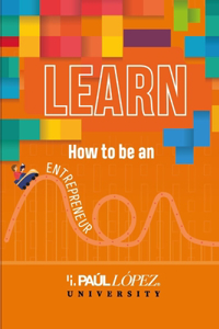 Learn How to be an Entrepreneur