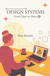 Design Systems: Crafting Consistent Experiences