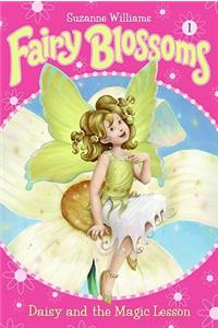 Fairy Blossoms #1: Daisy and the Magic Lesson