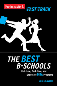 Businessweek Fast Track: The Best B-Schools