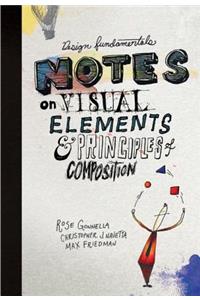 Design Fundamentals: Notes on Visual Elements and Principles of Composition