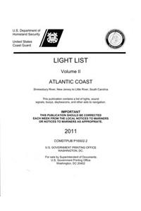 Light List, 2011, V. 2, Atlantic Coast, Toms River, New Jersey to Little River, South Carolina