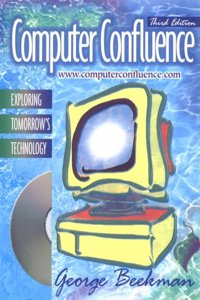 Computer Confluence: Exploring Tomorrow's Technology