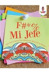 F #* % Mi Jefe