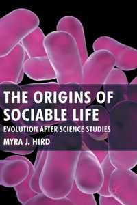 Origins of Sociable Life: Evolution After Science Studies