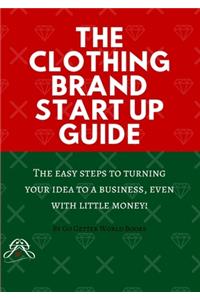 The Clothing Brand Start Up Guide