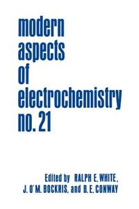 Modern Aspects of Electrochemistry 21