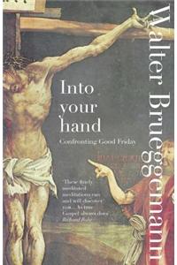 Into Your Hand