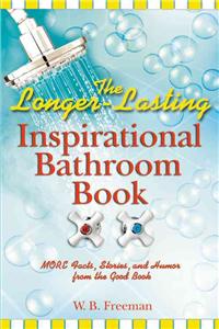 The Longer-Lasting Inspirational Bathroom Book