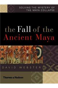 The Fall of the Ancient Maya