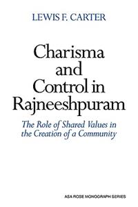 Charisma and Control in Rajneeshpuram