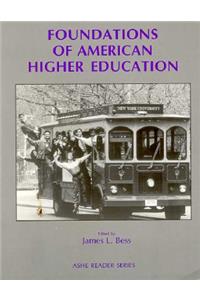 Foundations of American Higher Education: An Ashe Reader: An Ashe Reader