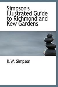 Simpson's Illustrated Guide to Richmond and Kew Gardens