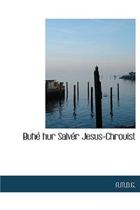 Buhac Hur Salvacr Jesus-Chrouist