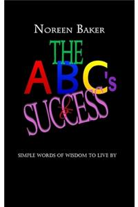 ABCs for Success: Simple Words of Wisdom to Live By