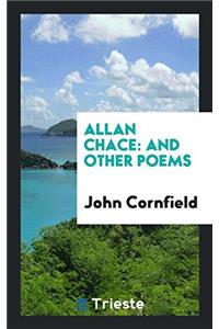 ALLAN CHACE: AND OTHER POEMS