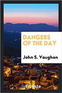 Dangers of the Day