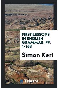 First Lessons in English Grammar, Pp. 1-168