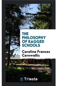 The Philosophy of Ragged Schools
