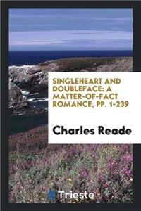 Singleheart and Doubleface