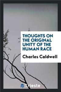 Thoughts on the Original Unity of the Human Race
