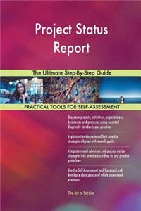Project Status Report The Ultimate Step-By-Step Guide