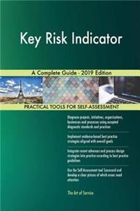 Key Risk Indicator A Complete Guide - 2019 Edition