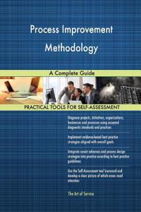 Process Improvement Methodology A Complete Guide