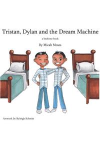 Tristan Dylan and the Dream Machine