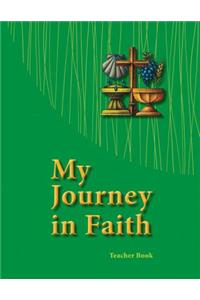 My Journey in Faith Teacher Book - ESV Edition