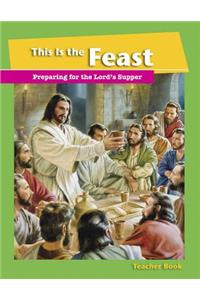 This Is the Feast - Teacher Book