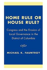 Home Rule or House Rule?