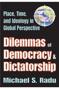 Dilemmas of Democracy and Dictatorship