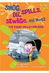 Smog, Oil Spills, Sewage, and More