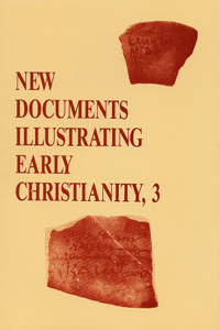 New Documents Illustrating Early Christianity, 3